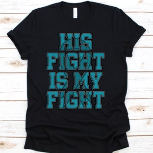 His Fight Is My Fight Shirt, Awareness Gift For Polycystic Kidney Disease Warrior Fighter, Kidney - Polycystic Disease Tshirt, PKD Shirt
