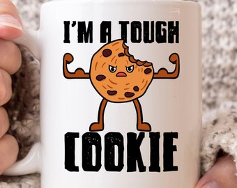 I'm A Tough Cookie Mug, Delicious Cookie Coffee Cup For Biscuit And Dessert Food Lover, Cookie Decorator Gift Idea For Bakers