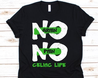 No Grain No Pain Shirt, Celiac Disease, Celiac Awareness, Celiac Shirt, Celiac Gift, Celiac Disease Shirt, Celiac Warrior