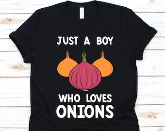 Just A Boy Who Loves Onions Shirt, Onion Design, Gift For Onion Lovers, Onion Graphic, Bulb Onion, Common Onion, Vegetable Lovers, Veggie