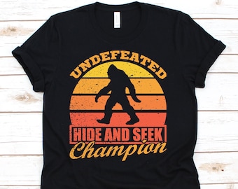 Undefeated Hide And Seek Champion T Shirt, Bigfoot Gift, Bigfoot Shirt, Sasquatch Shirt, Funny Bigfoot Shirt, Yeti Shirt