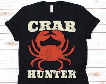 Crab Hunter Shirt, Crab Fishing,  Crab Outfit, Crab Lover, Crab Gift, Crabbing, Eating Crabs, Pincer, Seafood Lover