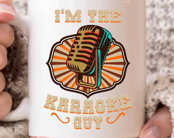 I'm The Karaoke Guy Mug, Karaoke Lovers Coffee Mug, Microphone Design, Entertainment, Karaoke Box, KTV Graphic, Video Karaoke Coffee Cup