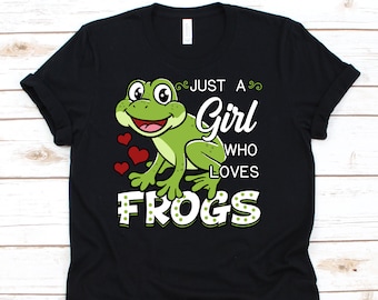 Sólo una chica que ama las ranas, sapo, anfibio, camisa de rana, regalo de rana, rana, camiseta de rana, camisa de rana lindo, camisa de sapo, renacuajo
