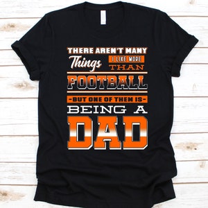 There Aren&#39;t Many Things I Like More Than Football Shirt, Father&#39;s Day Gift, Football Dad Shirt, American Football Lovers, Football Player