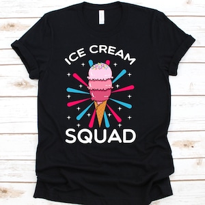 Ice Cream Squad Shirt, Ice Cream T-Shirt For Men And Women, Ice Cream Birthday, Ice Cream Tee, Icecream Shirt, Gelato Gift, Ice Cream Party