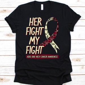 Her Fight Is My Fight Shirt, Awareness Gift For Head And Neck Cancer Warrior Fighter, Squamous Cell Carcinomas Tshirt For Men And Women