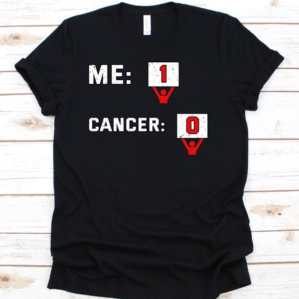 Me 1 Cancer 0 Shirt, Chemotherapy, Cancer Shirt, Cancer Awareness Month, Funny Radiologist Shirt, Cancer Survivor