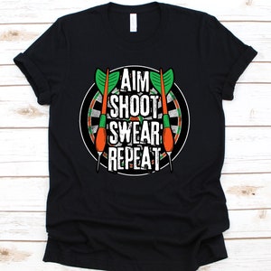 Aim Shoot Swear Repeat Shirt, Darts, Bullseye, Target Gift, Archery Gift, Archery T-Shirt, Bow And Arrow, Dart Players