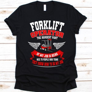 Forklift Operator The Hardest Part Of My Job Shirt, Forklift Driver Design, Gift For Forklift Operators, Forklift Truck, Lift Truck Driver