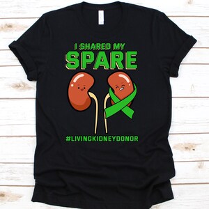 I Shared My Spare, Kidney Donor Shirt, Organ Donation, Organ Transplant, Organ Donor Shirt, Organ Donor Gift, Kidney Shirt