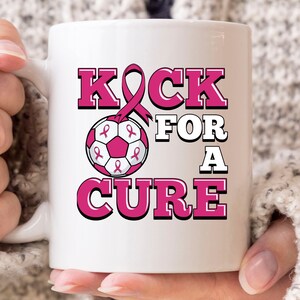 Kick For A Cure Mug, Breast Cancer Awareness Coffee Mug, Cancer Fighter, Pink Ribbon Design, Soccer Lovers, Football Player, Soccer Ball
