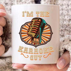 I&#39;m The Karaoke Guy Mug, Karaoke Lovers Coffee Mug, Microphone Design, Entertainment, Karaoke Box, KTV Graphic, Video Karaoke Coffee Cup