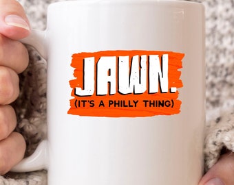 Jawn It's A Philly Thing Mug, Funny Philly Sayings Coffee Cup For Men And Women, Cute Wawa Jawn Gift Idea For Philadelphian Boys And Girls