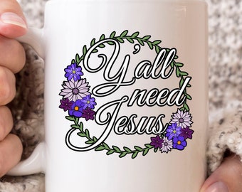 Y'all Need Jesus Mug, Cute Faith Coffee Cup For Pastors And Christian Believers, Religious Gift Idea For Faithful Men And Women