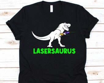 LaserSaurus Shirt, Gift For Laser Tag Players, Laser Tag Gun, Lazer Tag Shirt, Laser Skirmish Lovers, Lasergamers Graphic, T-Rex Design
