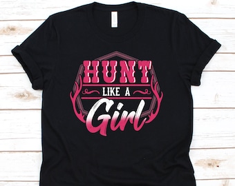 Hunt Like A Girl Shirt, Hunting Shirt, Hunting, Funny Hunting Shirt, Hunter Shirt, Deer Hunting Shirt, Hunting Gifts