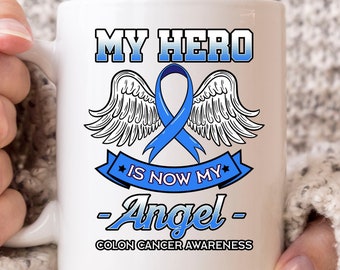 My Hero Is Now My Angel Mug, Colon Cancer Awareness Coffee Mug, Colon Cancer Fighter, Cancer Warrior Cup, Blue Ribbon, Colorectal Cancer