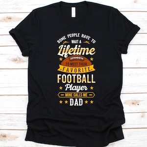 Sommige mensen moeten een leven lang wachten shirt, vaderdagcadeau, voetbalvadershirt, American Football, voetballer, rugbybalontwerp