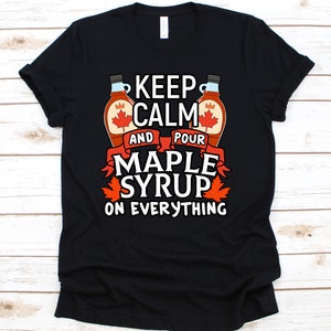 Ahorn-Sirup Shirt, Ahornblatt, Kanada Shirt, Ahornblatt Shirt, kanadische Ahornblatt, kanadische Shirt, Süßungsmittel