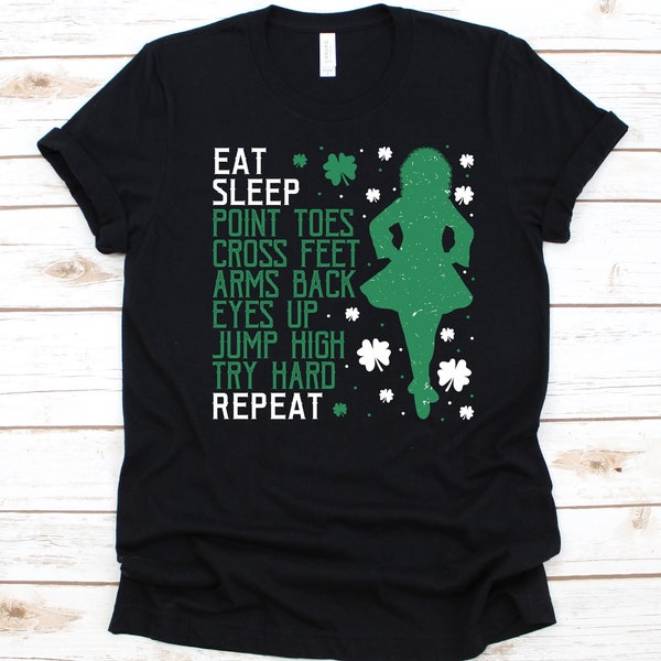 Eat Sleep Point Toes Cross Feet Arms Back Shirt, Gift For Irish Dancer, Ceili Dance Design, Irish Stepdance Shirt, Irish Dance Shoes Graphic