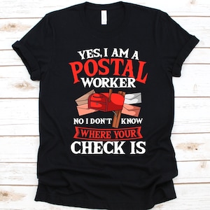 Yes I Am a Postal Worker Shirt, Post Office Workers Gift, Mail Carrier, Mail Design, Letter Carriers, Postal Mail Handler, Mail Sorters
