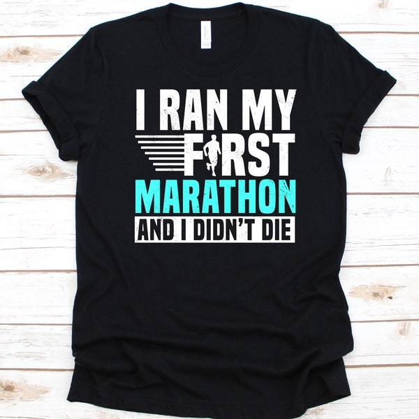 I Run My First Marathon Shirt, Gift For Marathoner, Marathon Lover, Athlete Shirt, Footrace Run Graphic, Runner Design, Long-Distance Runner