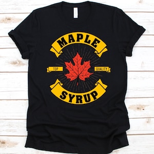 Ahorn Sirup Top Qualität Shirt, Xylem Sap Design, Zucker Ahorn Shirt, Roter Ahorn, Schwarz Ahorn Bäume, Ahorn Honig Liebhaber, Ahorn Molasses Grafik