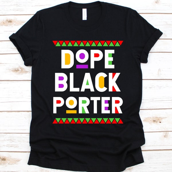 Dope Black Porter Shirt, Black History Day, Black Power Melanin, Black Pride Design, Gift For Doorkeeper, Hall Porter, Hotel Porter Shirt