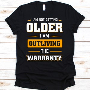 Grandparents Shirt, Aging, Elderly, Funny Aging Shirt, Funny Aging Tee, Aging Shirt, Old Age T Shirt, Old, Anti Aging