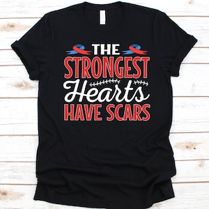 Die stärksten Herzen haben Narben Shirt, Herz Krieger, Offene-Herz-Operation Überlebende, Coronary Artery Bypass Graft Operation, CHD, CABG Survivor