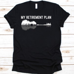 My Retirement Plan Shirt, Classical Guitar Player Tshirt, Gift For Retired Guitar Lovers, Guitarist Shirt, Musician Tshirt