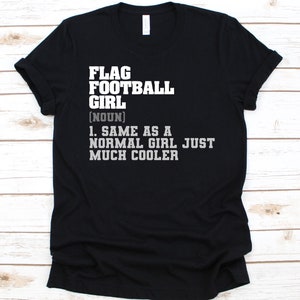 Flag Football Girl Shirt, Gift For Football Players, Flag Football Design, American Football T-Shirt, Football Lovers Graphic, Foot ball