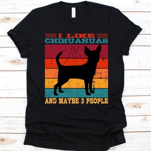 Ik hou van Chihuahua's en misschien 3 mensen shirt, retro Chihuahua hond ontwerp, bont ouders, chihuahua eigenaar, cadeau voor Chihuahua liefhebbers, Chihuahueño