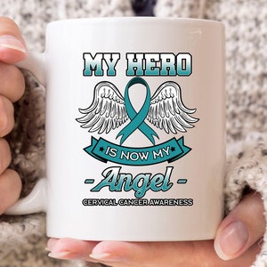 My Hero Is Now My Angel Mug, Cervical Cancer Awareness Coffee Mug, Gift For Cervical Cancer Fighter, Cancer Warrior Cup, Teal Ribbon Design