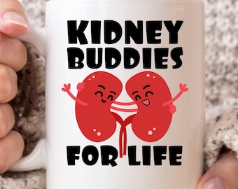 Kidney Buddies For Life Mug, Funny Organ Donation Awareness Coffee Cup, Organ Donor Gift For Kidney Transplant Patient And Recipient