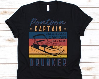 Pontoon Kapitän wie ein normaler Kapitän nur mehr Betrunkenes Shirt, Pontoon Boot Shirt, Segelboot, Yatch, Booting Shirt, Alkohol, Schnaps, Betrunken