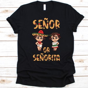 Señor Or Señorita Shirt, Cinco De Mayo Gift, Mexican Holiday, Battle Of Puebla, Mexican- American Culture, Gender Reveal Shirt, Baby Shower