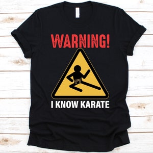 Warning I Know Shirt, Taekwondo Shirt, Martial Arts, Kickboxing, Funny Karate Fighter, Karate Lover Tee, Jiujitsu Taekwondo Fighter Gift