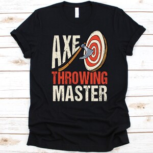 Axe Throwing Master Shirt, Axe Throwing Graphic, Axes Design, Woodsman Shirt, Axe Thrower Shirt, Lumberjacks Competition, Timber Sports