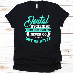 Dental Hygienist Because Smiles Never Go Shirt, Dental Hygienist Gift, Oral Hygienist, Tooth Design, Dental Professional, Dentistry Shirt