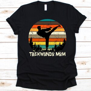 Taekwondo Mom Shirt, Git For Karate Fighter, Martial Arts, Karate, Retro Taekwondo Design, Martial Artist Shirt, Mother&#39;s Day, Gift For Moms