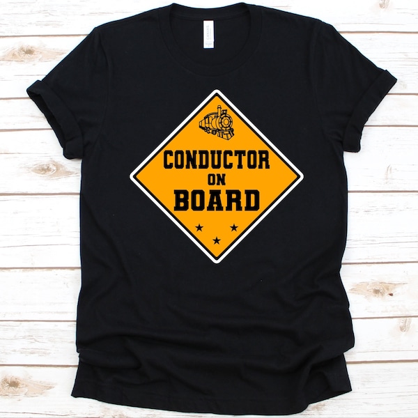 Conductor On Board Shirt, Gift For Conductors, Train Conductor Shirt, Ticket Collector Graphic, Ticket Inspector, Railroad Man, Train Design