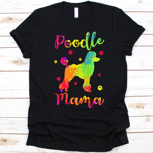 Poodle Mama Shirt, Poodle Dog Design, Mother's Day, Dog Lovers Gift, Fur Mom T-Shirt, Poodle Owner, Caniche, Paw Print, Poodle Mom Graphic