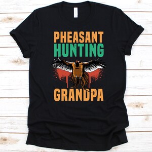 Pheasant Hunter Grandpa Shirt, Hunting Shirt, Hunter Gift, Hunting Shirt, Pheasant Bird Design, Bird Hunting, Shooting Lover, Grandpa Shirt