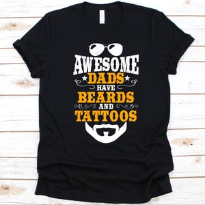Awesome Dads Have Beards And Tattoos Shirt, Father&#39;s Day Gift, Bearded Design For Men, Beard And Tattoo Lover Graphic, Facial Hair Shirt