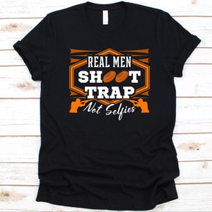Echte Männer Shooting Trap Not Selfies Shirt, Ton Taube Shooting, Ton Ziel Schießen, Shooting Sport, Vogel Shooting Shirt, Trap Shooting Liebhaber