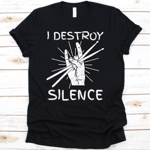 I Destroy Silence Drums T Shir,t Rocker, Band Drummer Gift, Drummer Shirt, Drummer Gift, Band Shirt, Gift For Drummer