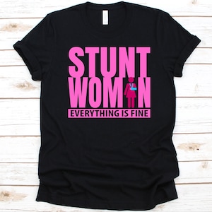 Stunt Woman Everything Is Fine Shirt, Broken Arm Graphic, Hand Injury Shirt, Gift For Stuntwoman, Orthopedic Surgery Gift, Stuntwoman Gift