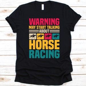 Warning I May Start Talking About Horse Racing Shirt, Jockey Gift, Equestrian Sport Shirt, Horseback Rider, Horse Design, Derby T-Shirt